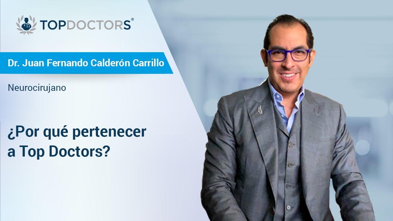 &iquest;Qu&eacute; le aporta Top Doctors al Neurocirujano Juan Fernando Calder&oacute;n Carrillo?