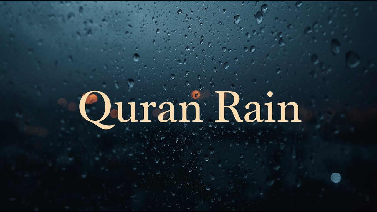 Quran Rain LIVE 🌙 Fall Asleep with Quran & Rain Sounds