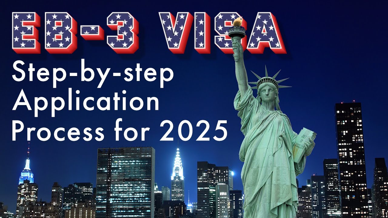 EB3 Visa | Step-by-step Application Process for 2025