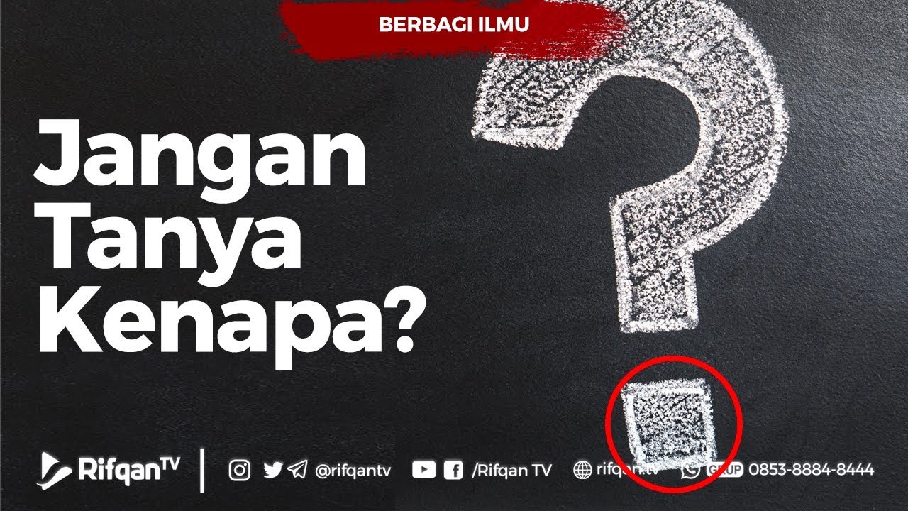 Jangan Tanya Kenapa - Ustadz Ahmad Zainuddin Al-Banjary