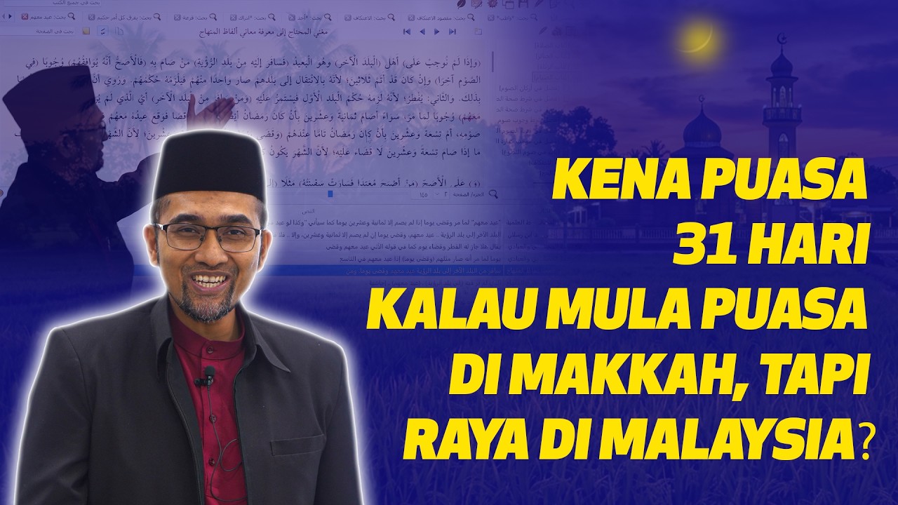 Kena Puasa 31 Hari Kalau Mula Puasa Di Makkah, Tapi Raya Di Malaysia?