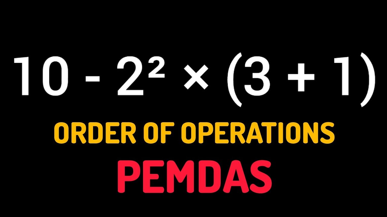 The Order of Operations (PEMDAS) - Don't Get This Wrong! 🧠 