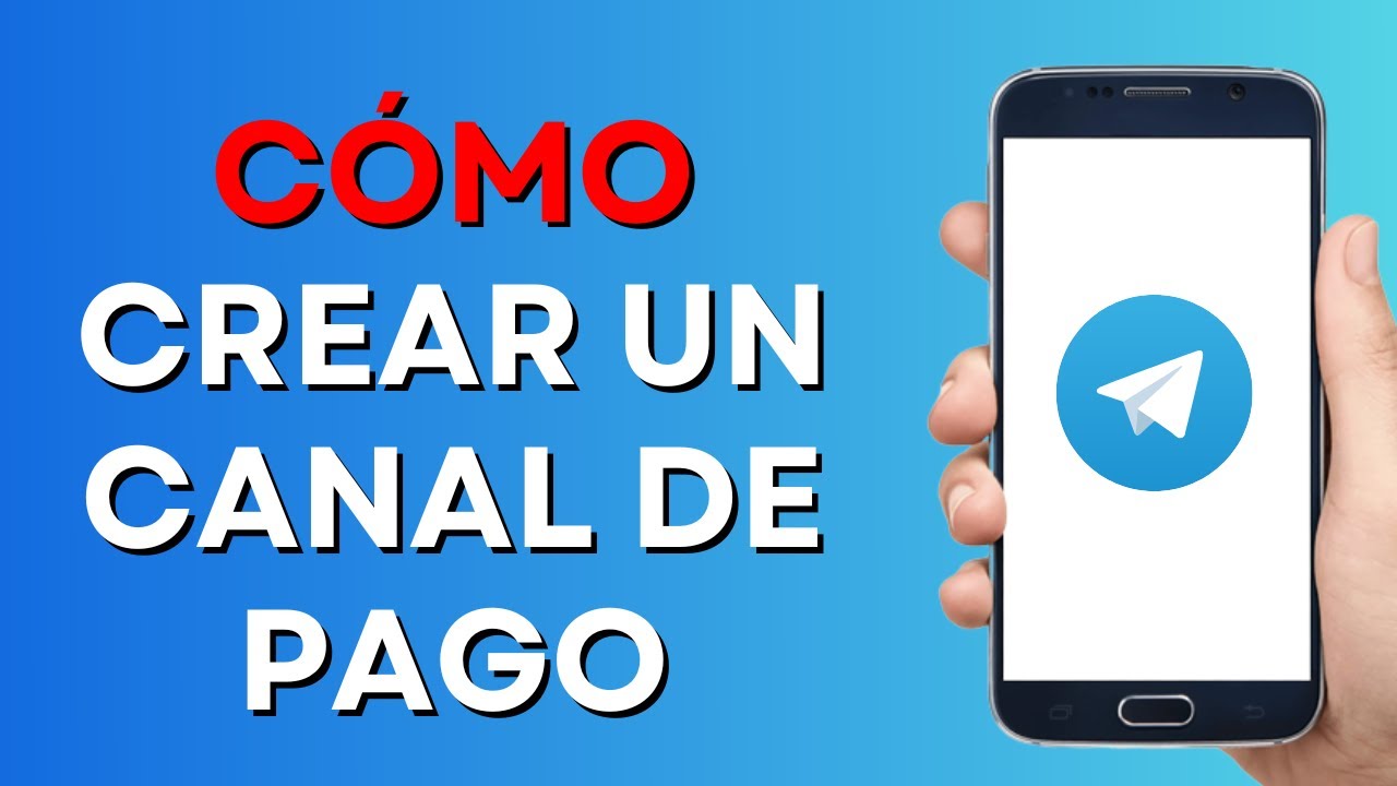 &iexcl;C&oacute;mo Crear un Canal de Telegram de Pago en 2023! - GU&Iacute;A COMPLETA