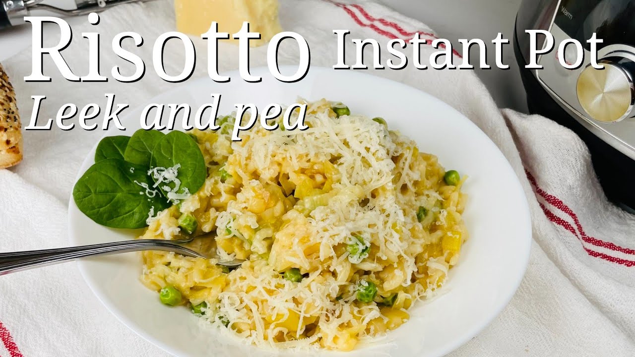 RISOTTO leek/pea Instant Pot | Pressure cooker