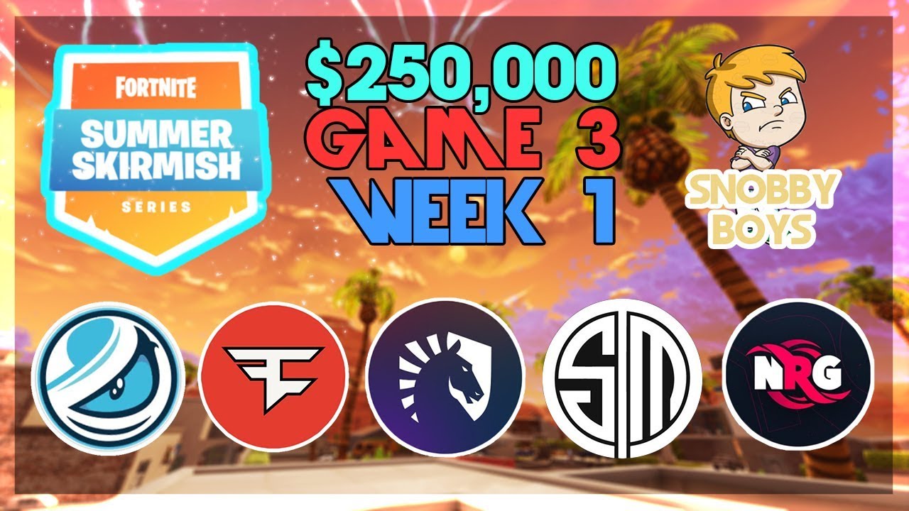 $250,000 🥊Summer Skirmish Tournament🥊 Week 1 Game 3 (Fortnite)
