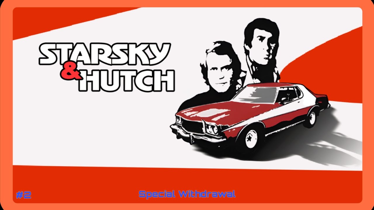 Starsky & Hutch: (Part 2) Special Withdrawal - Episode 2
