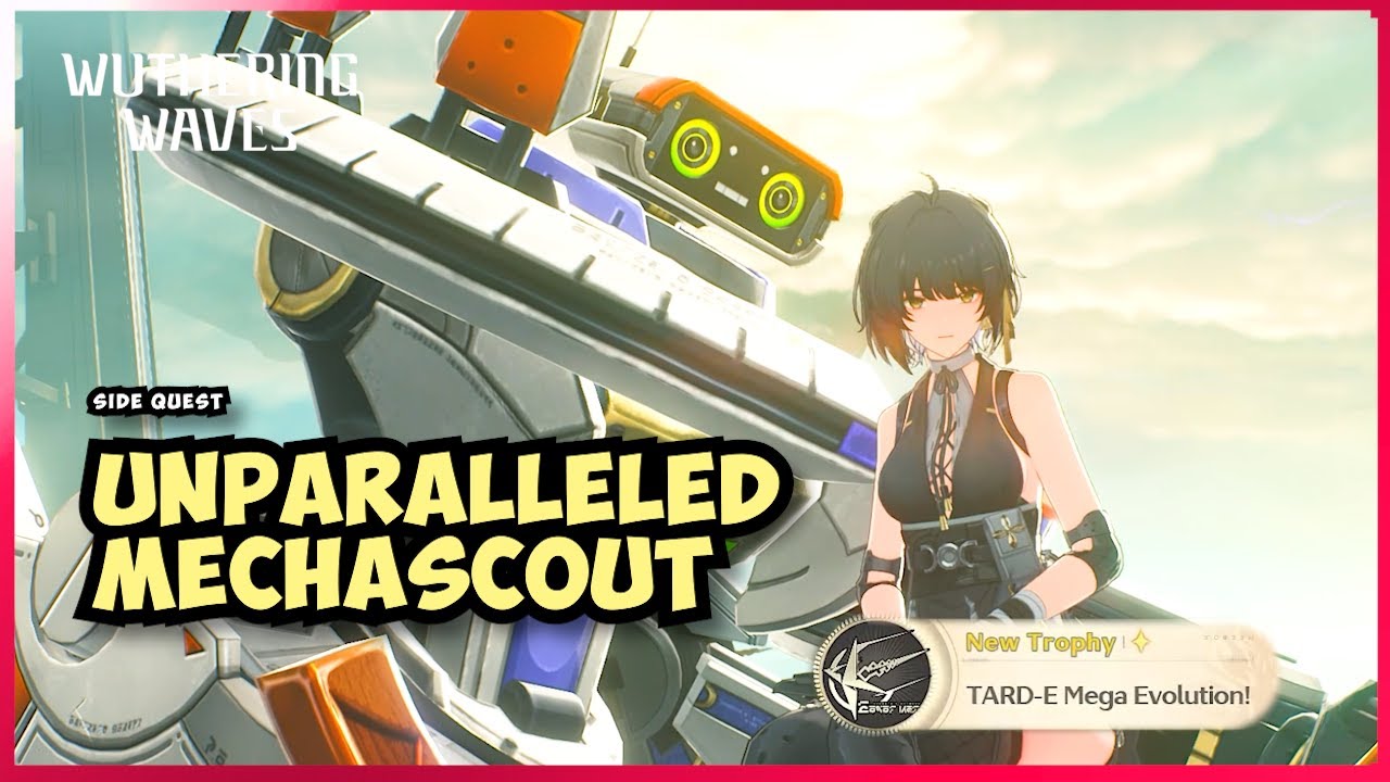 Unparalleled Mechascout [Side Quest] 3.0 Wuthering Waves