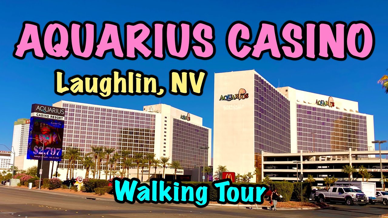 Aquarius Casino Laughlin, NV - Walking Tour