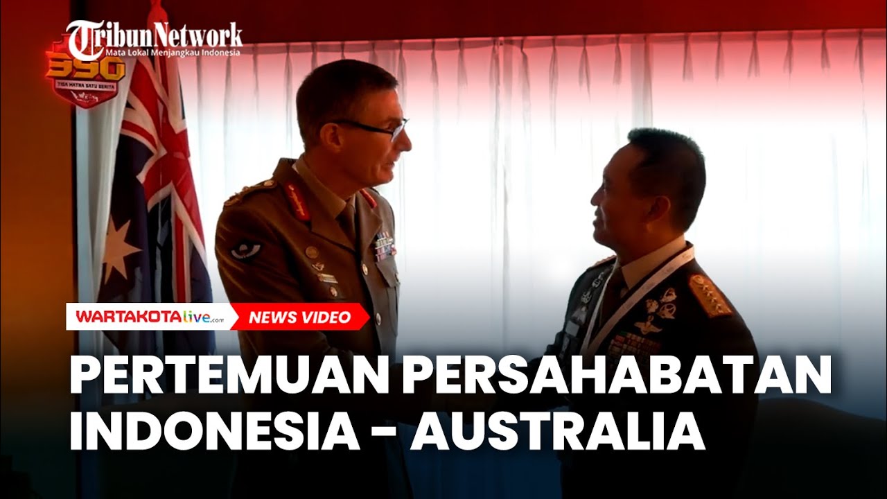 Eksklusif Pertemuan Persahabatan Membangun Hubungan Bilateral Indonesia   Australia
