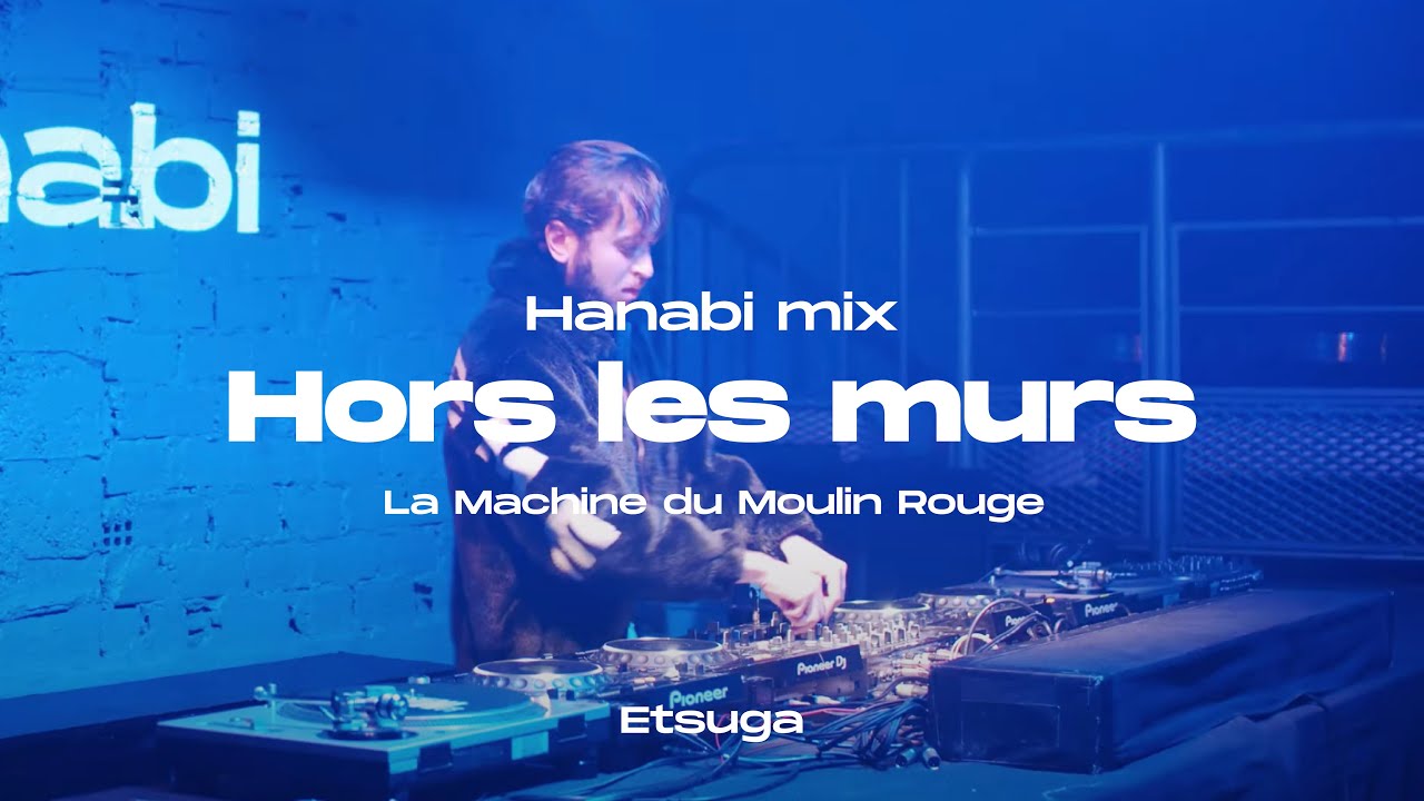 Hanabi Mix : Etsuga @La Machine du Moulin Rouge