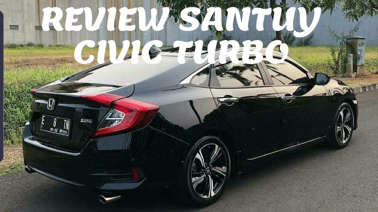 CIVIC TURBO 2017 REVIEW SANTUY