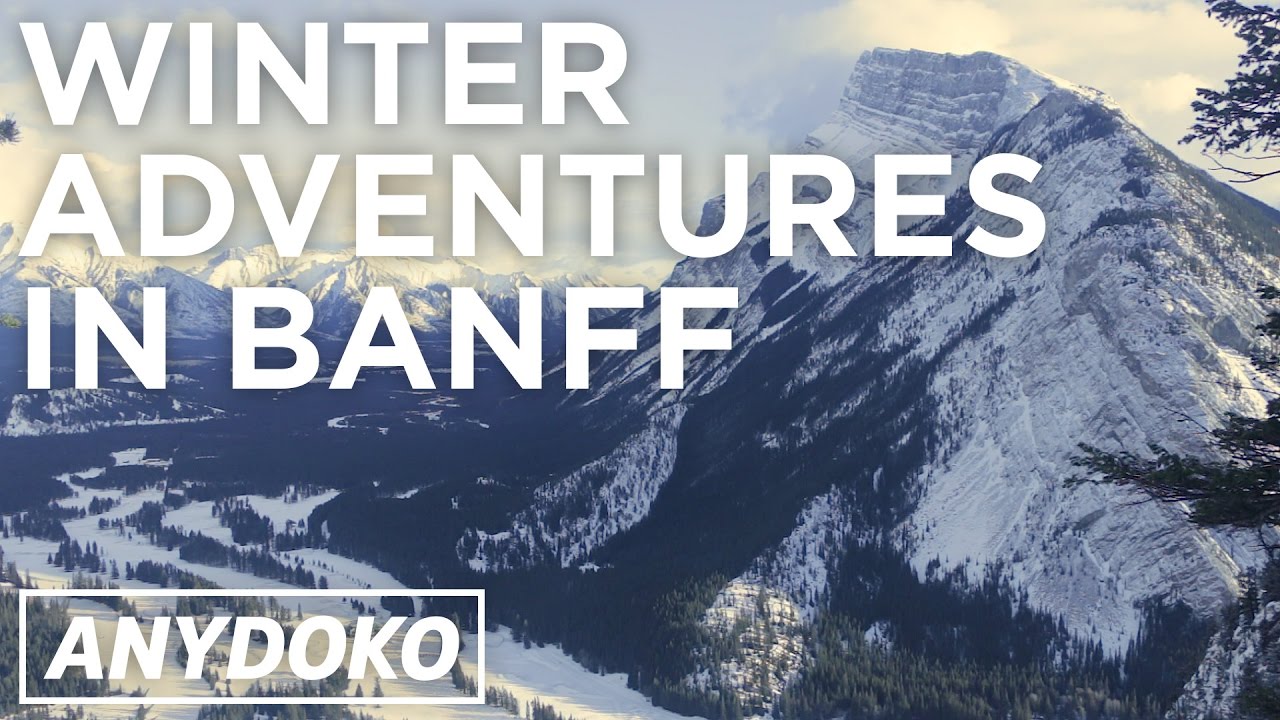 The Best Winter Holiday in Banff, Canada!