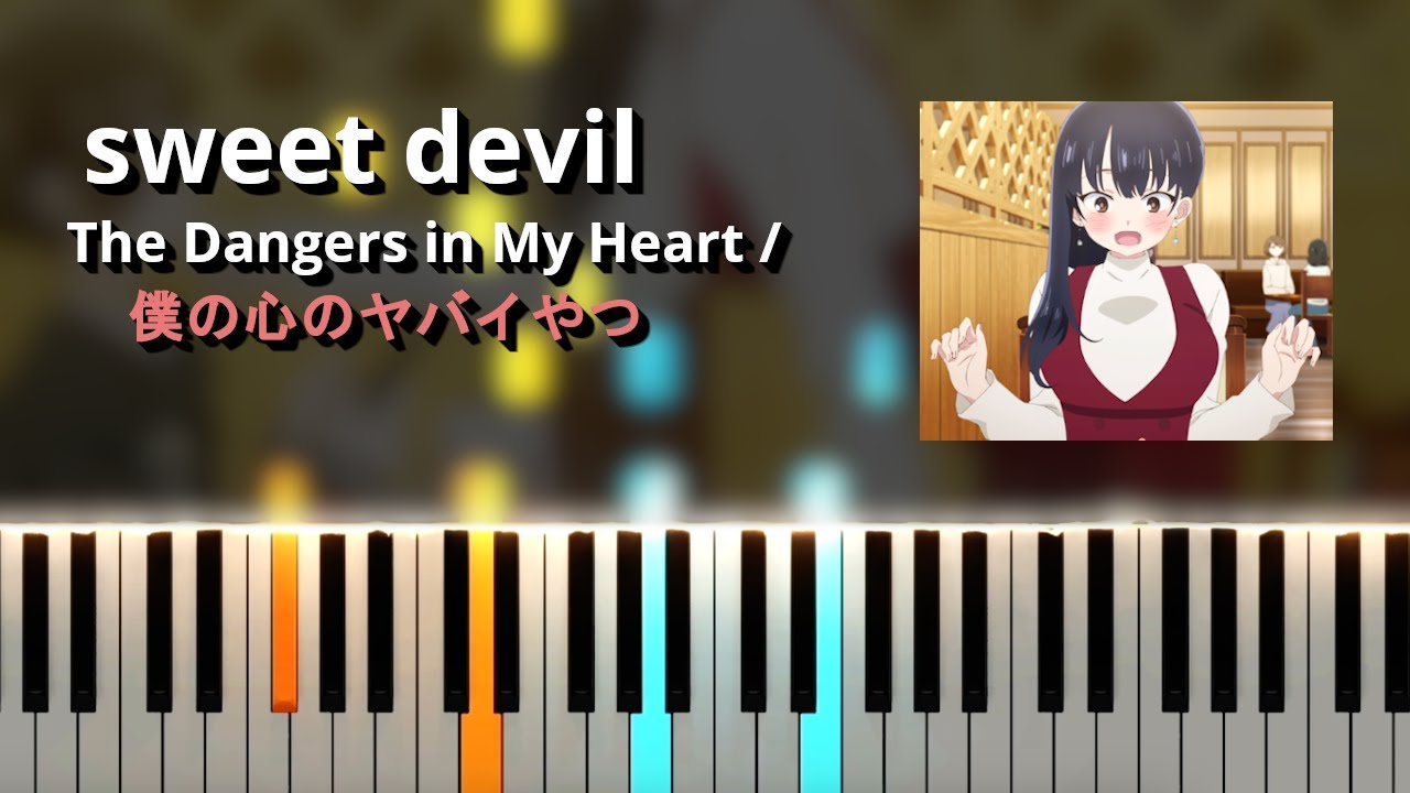 sweet devil - Kensuke Ushio / The Dangers in My Heart OST 「僕の心のヤバイやつ」 (Piano Tutorial)