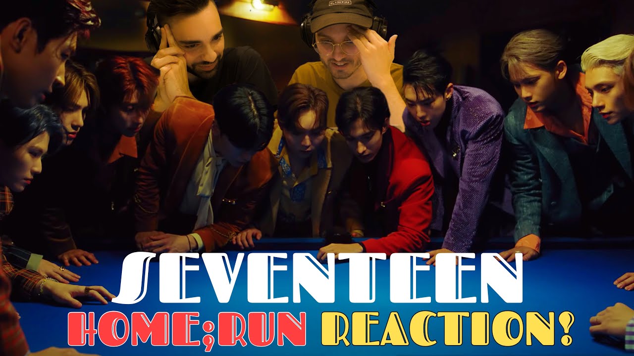 SEVENTEEN (세븐틴) 'HOME;RUN' M/V REACTION