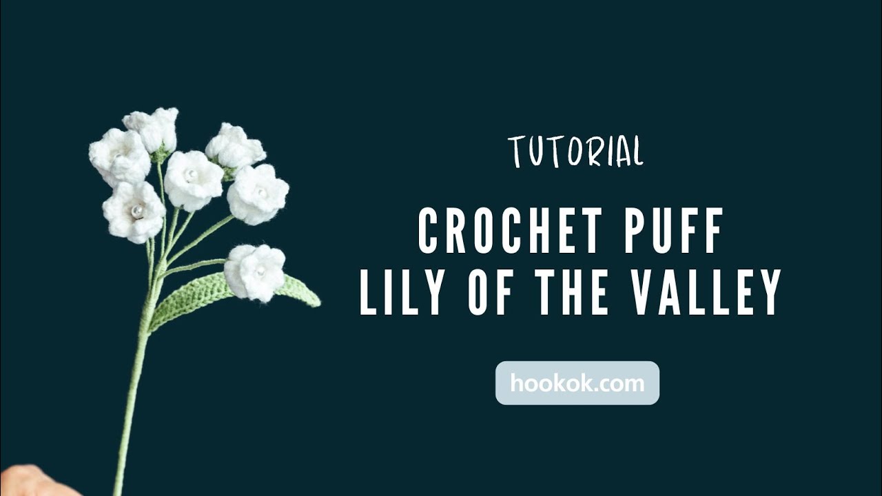 [Paid pattern]Crochet Puff Lily of the Valley