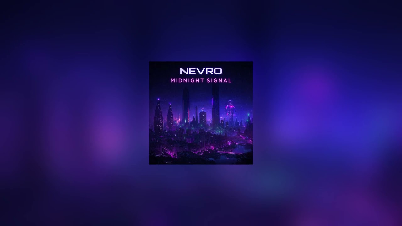 NEVRO – Midnight Signal (Official Audio)