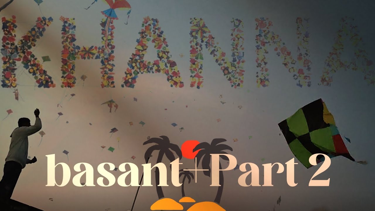 Basant//बसंत//ਬਸੰਤ//વસંત//part 2 👻