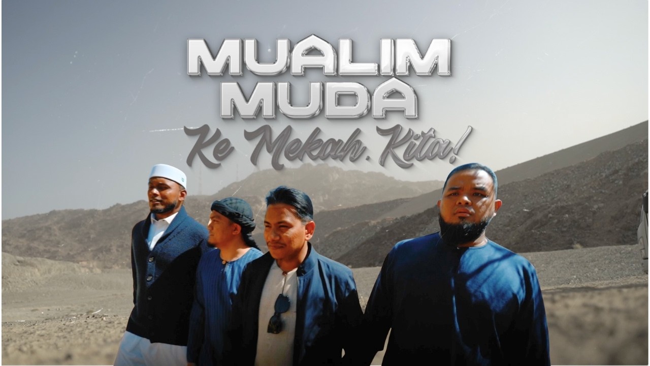 Jejak Dakwah di Bumi Taif | EP01 Mualim Muda: Ke Mekah, Kita!