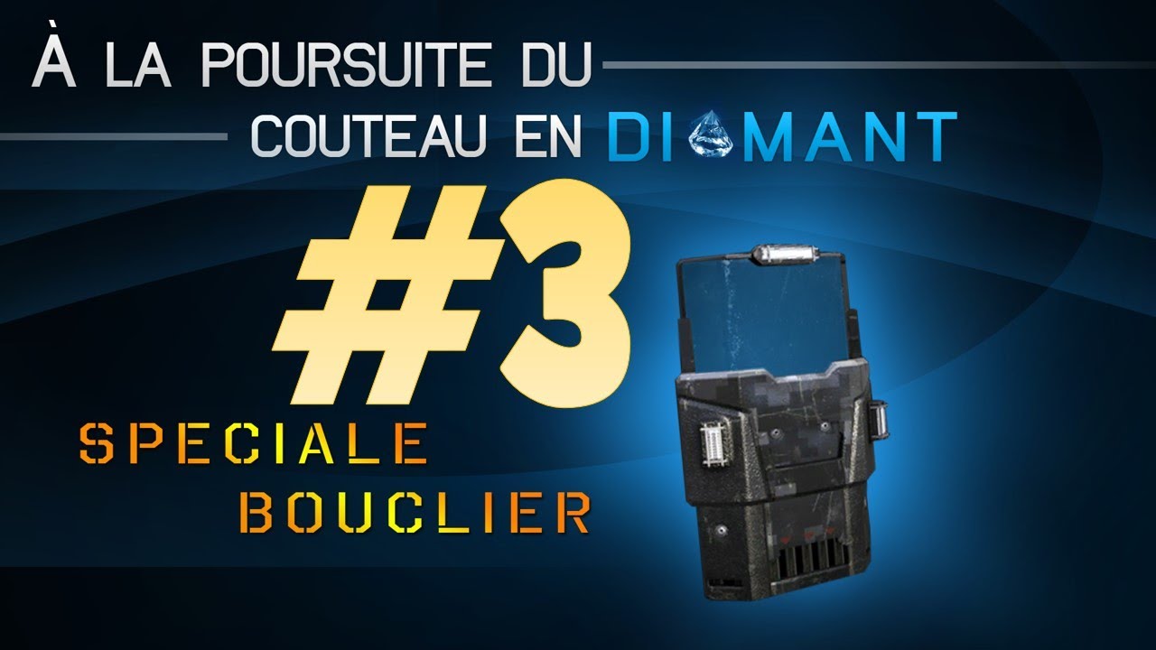 A la poursuite du couteau en diamant Bouclier 3 #201
