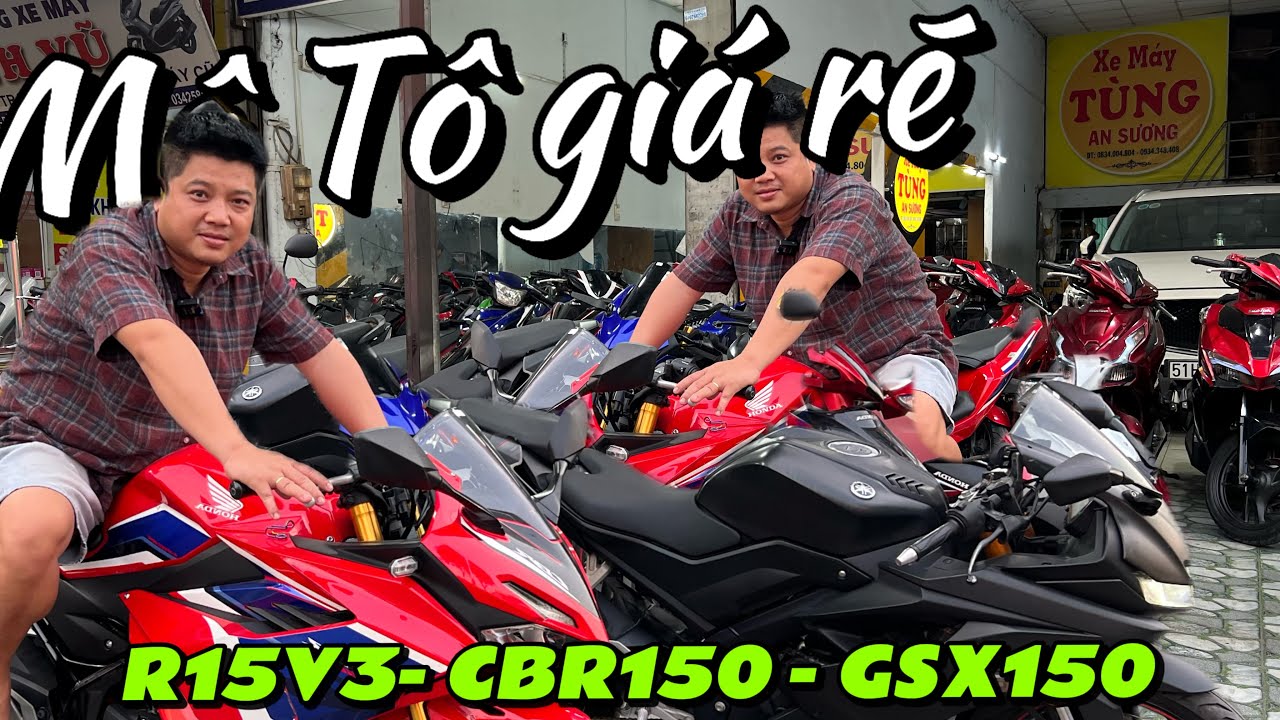 Mô Tô giá rẽ hơn 20 củ cho anh em chơi chán bán cũng có lời. R15V3 - CBR150 - GSX150