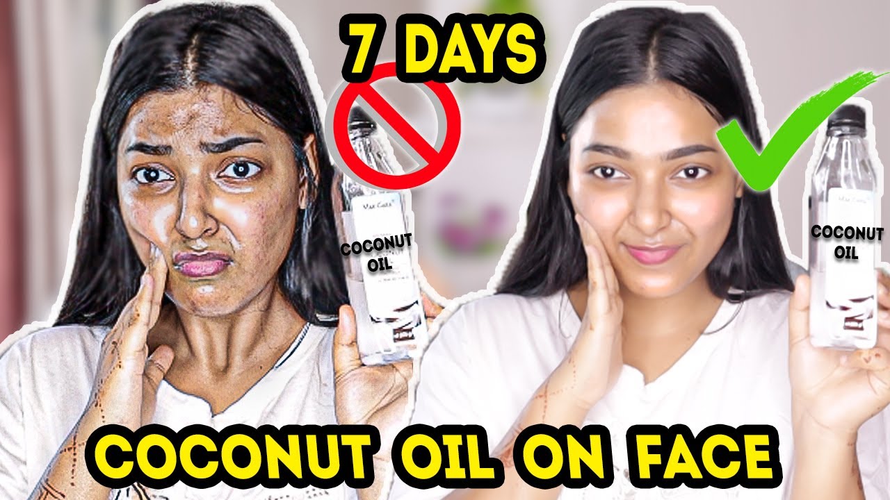 I APPLIED COCONUT OIL ON MY FACE FOR 7 DAYS & THIS HAPPENED