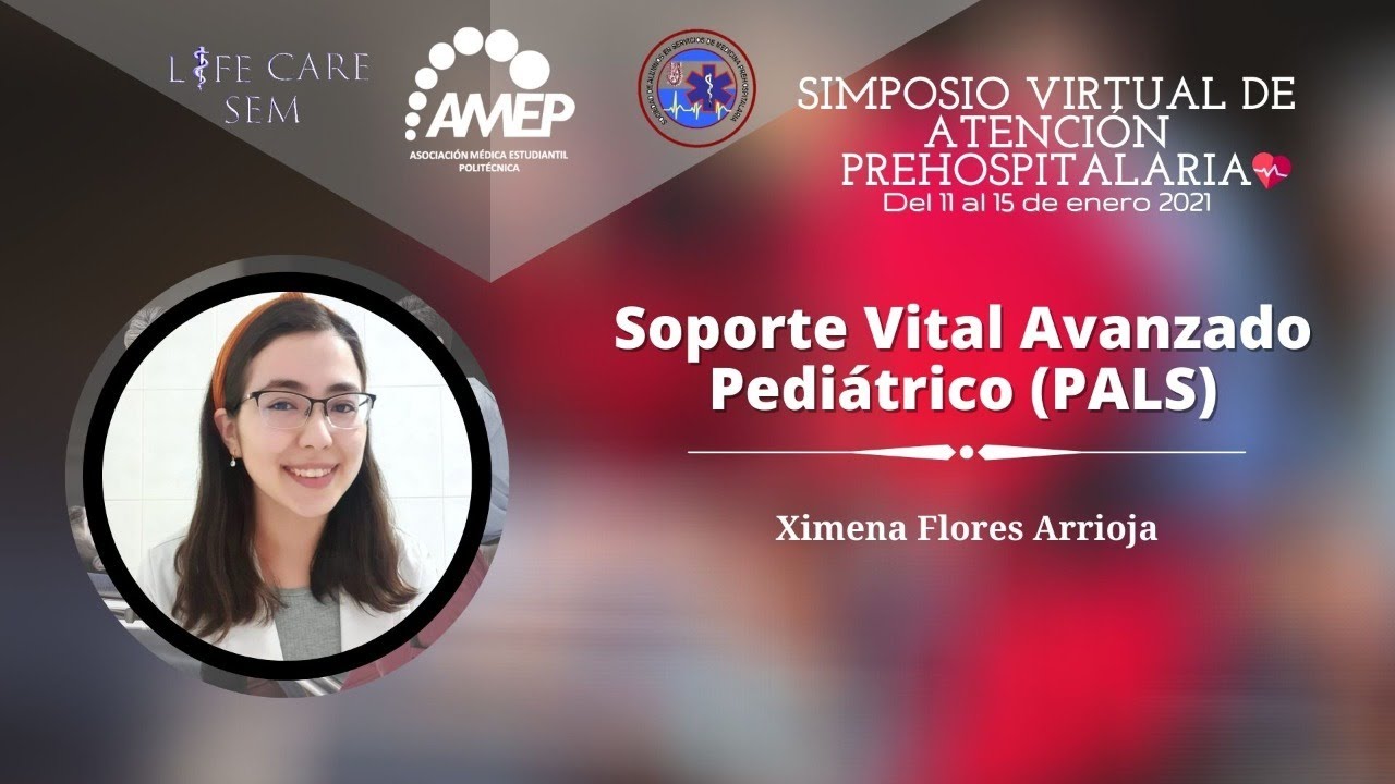 Soporte Vital Avanzado Pediátrico (PALS)/Simposio Virtual de Atención Prehospitalaria