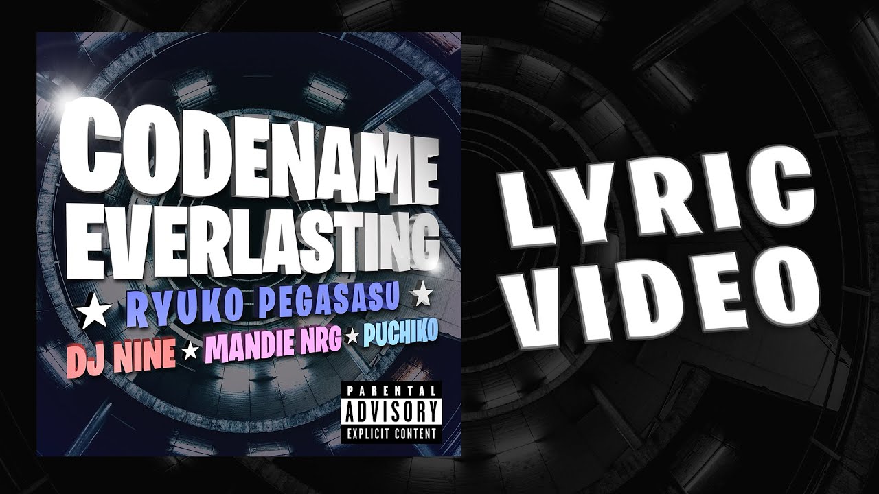 CODENAME EVERLASTING / Ryuko Pegasasu feat. DJ Nine, Mandie NRG, Puchiko (Lyric Video) Hyper Techno