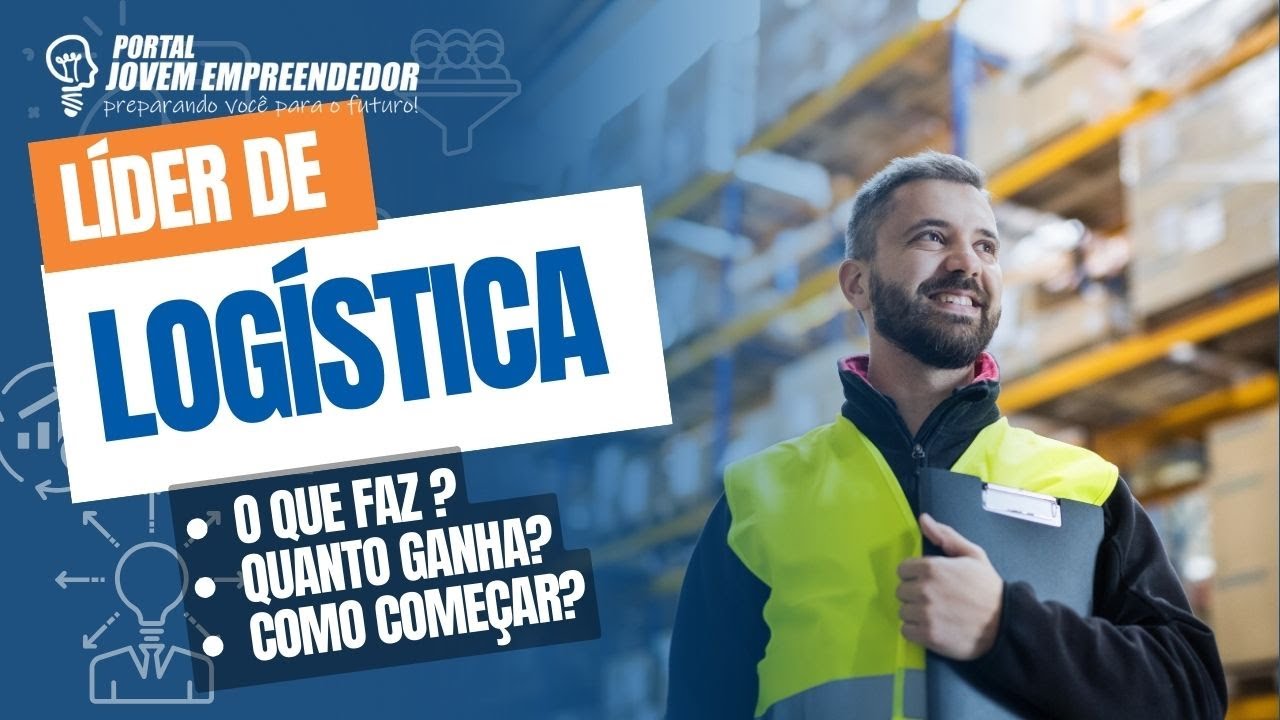 O que faz um Líder de Logística? Salário, funções e como crescer na área (GUIA COMPLETO)