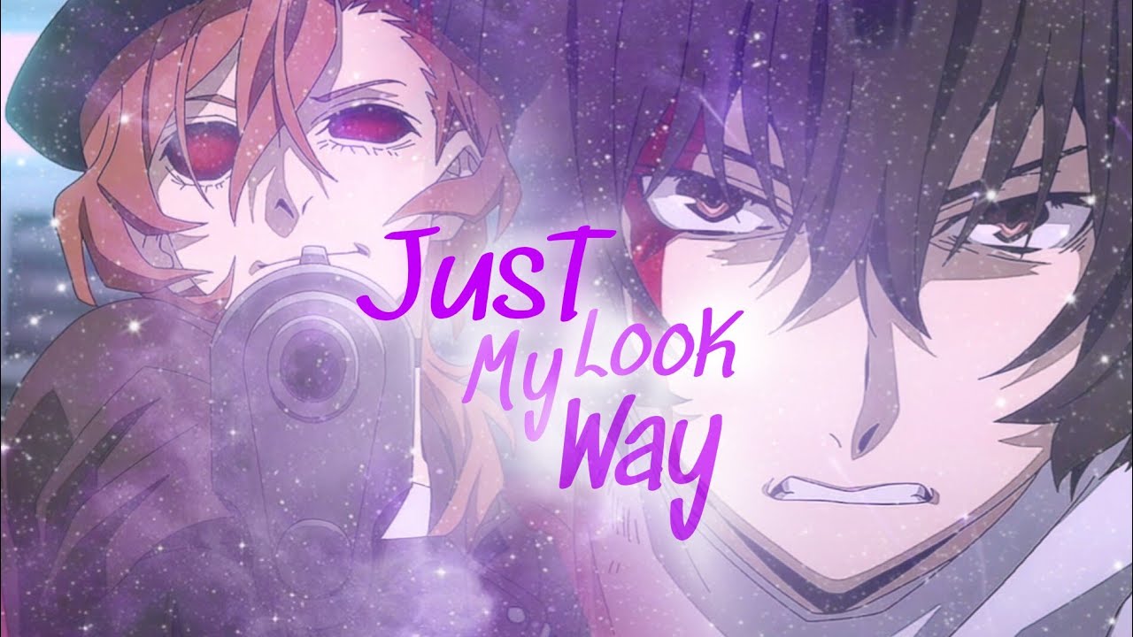 [AMV] Soukoku (Chuuya x Dazai) | just look my way