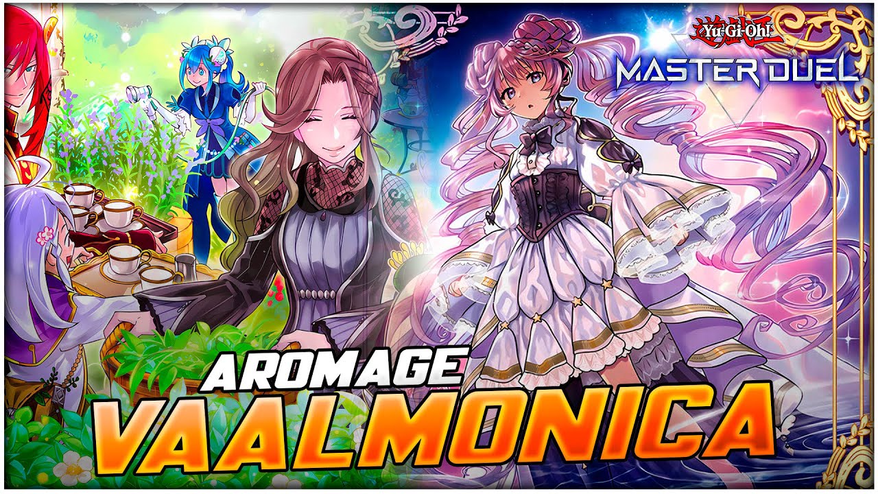 Vaalmonica ft Aroma (Aromage) Deck! [Yu-Gi-Oh! Master Duel]