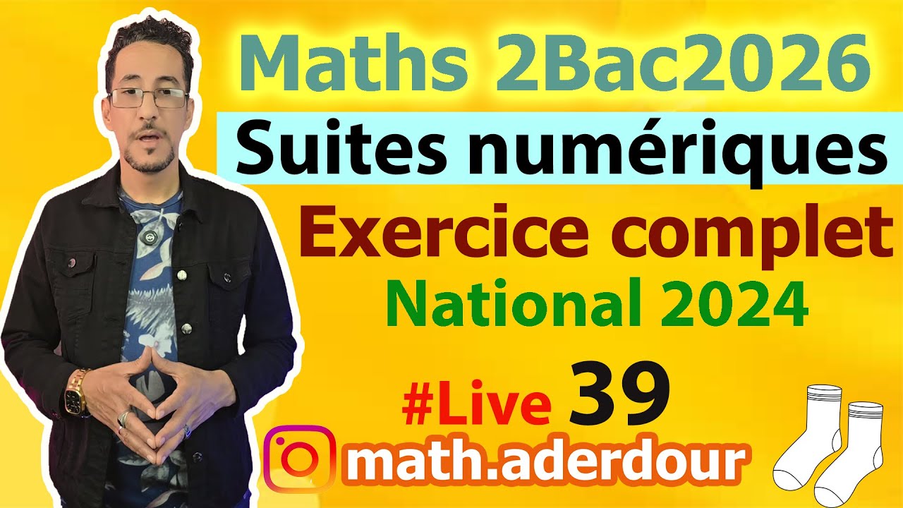 Live  39 : Suites numériques II Correction d'un exercice complet  تمرين شامل ورائع