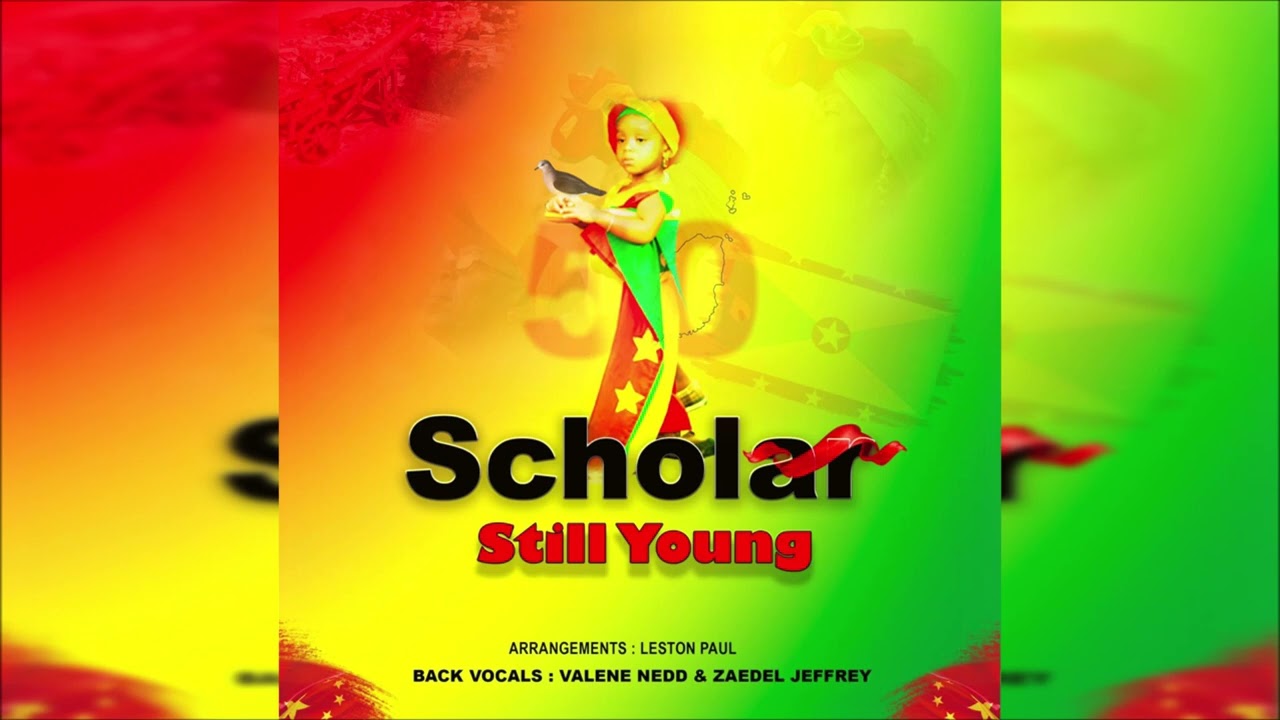 Scholar - Still Young {Grenada 2024}