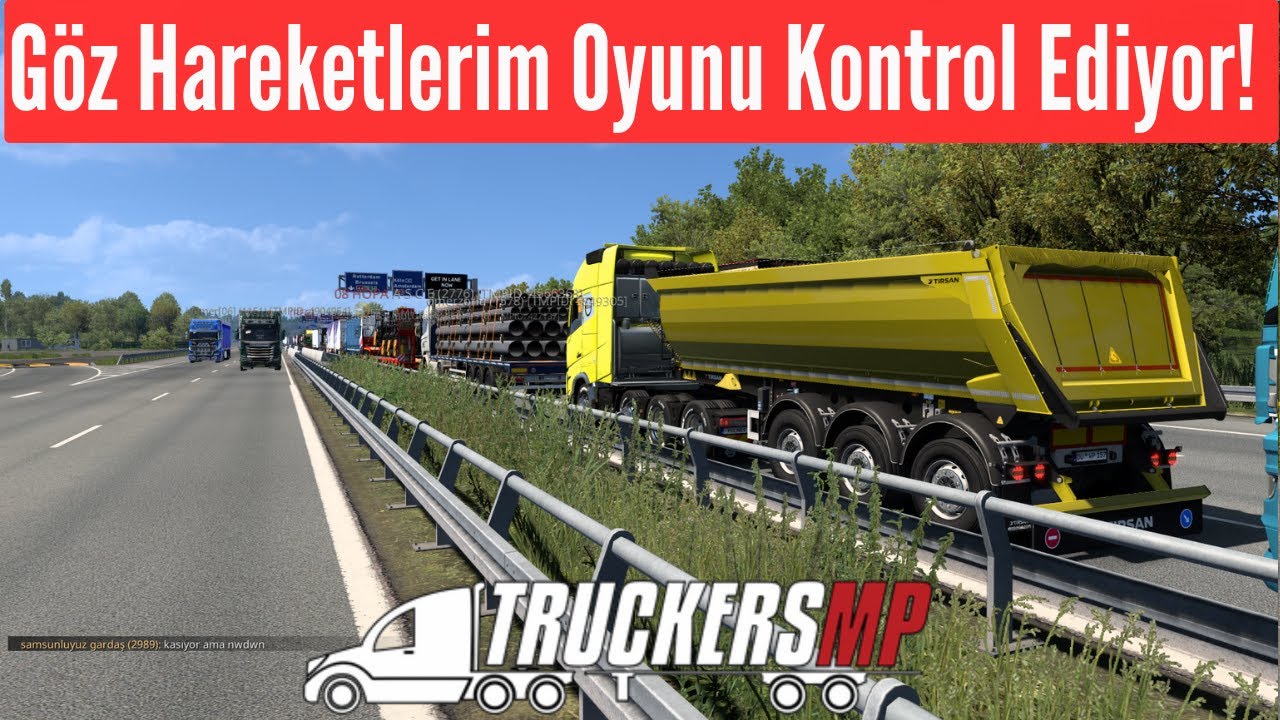 😲 Göz Hareketlerim Oyunu Kontrol Ediyor! ETS2 TruckersMP Canlı
