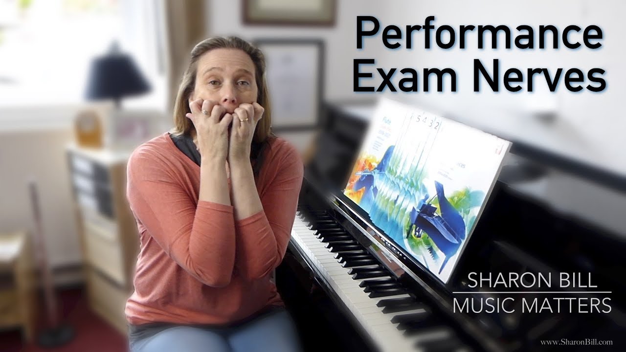 Performance Exam Nerves (and How To Beat Them) - Sharon Bill Music Matters Vlog