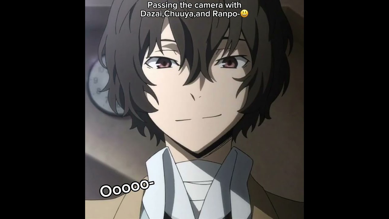 Playing Pass The Camera With Dazai,Chuuya,And Ranpo-😭