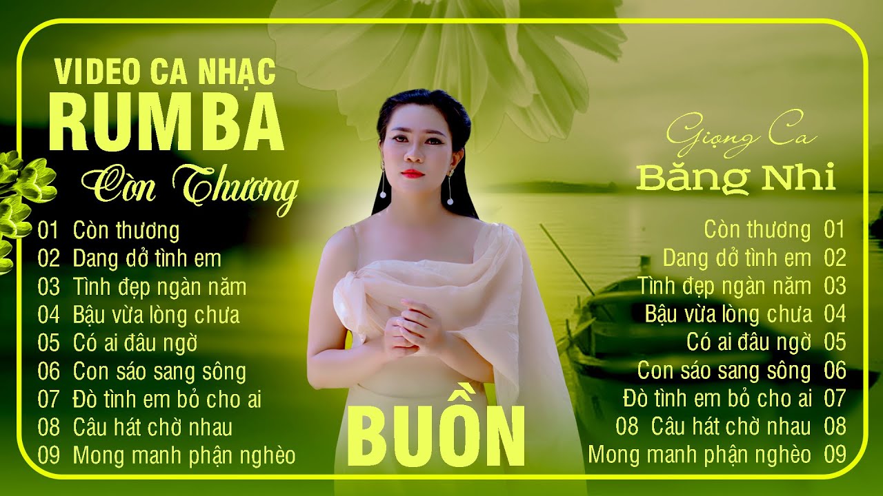 CÒN THƯƠNG LK RUMBA PHỐI MỚI | VIDEO CHẠC NHẠC TRỮ TÌNH | BĂNG NHI MỚI NHẤT