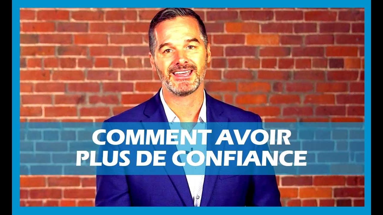 Comment avoir plus de confiance en soi
