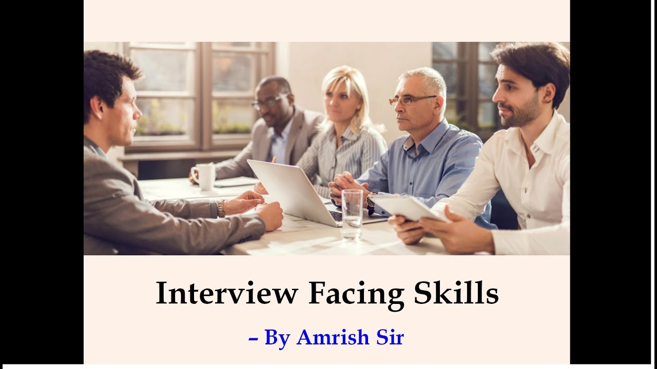 Interview Skills...   by Amrish Sir
