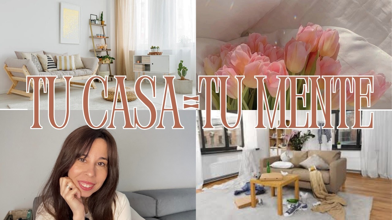 Si tu casa está mal, tu mente también lo estará