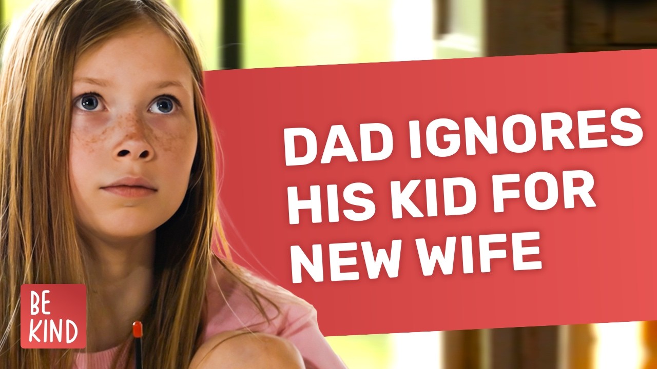 Dad Ignores His Kid For New Wife | @BeKind.official