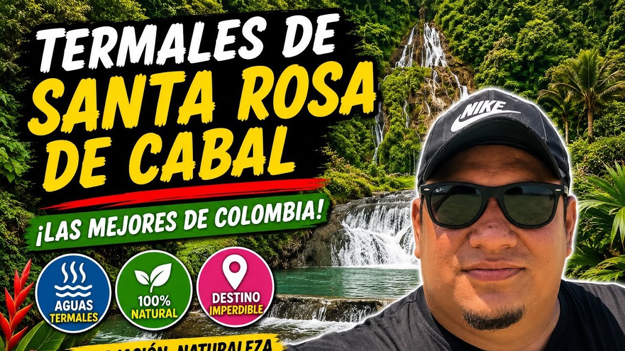 TERMALES DE SANTA ROSA DE CABAL || ¿LAS MEJORES DE COLOMBIA?🤔🏊🏼‍♀️