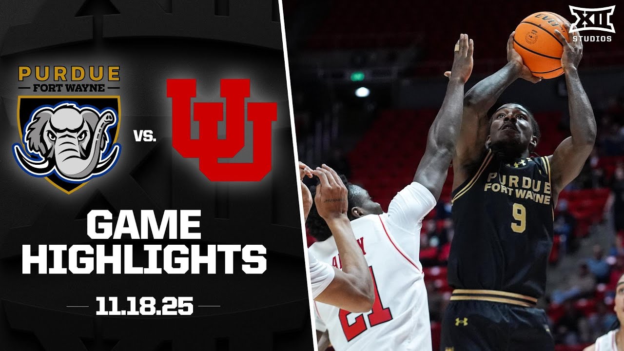 Purdue Ft. Wayne vs. Utah Game Highlights | 2025-26 Big 12 Men’s Basketball