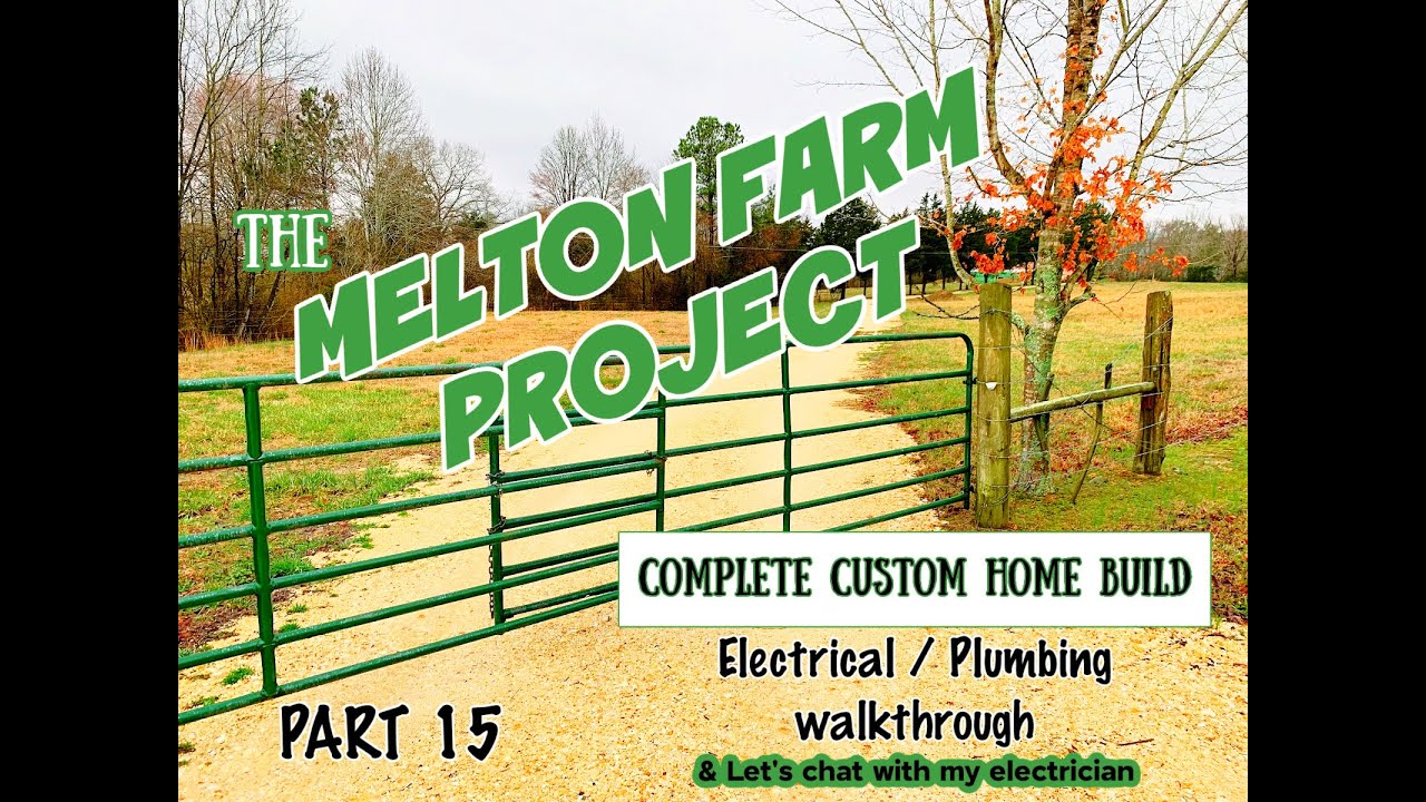 The Melton Farm Project - Part 15 Electrical / Plumbing walkthrough & chat with my electrician