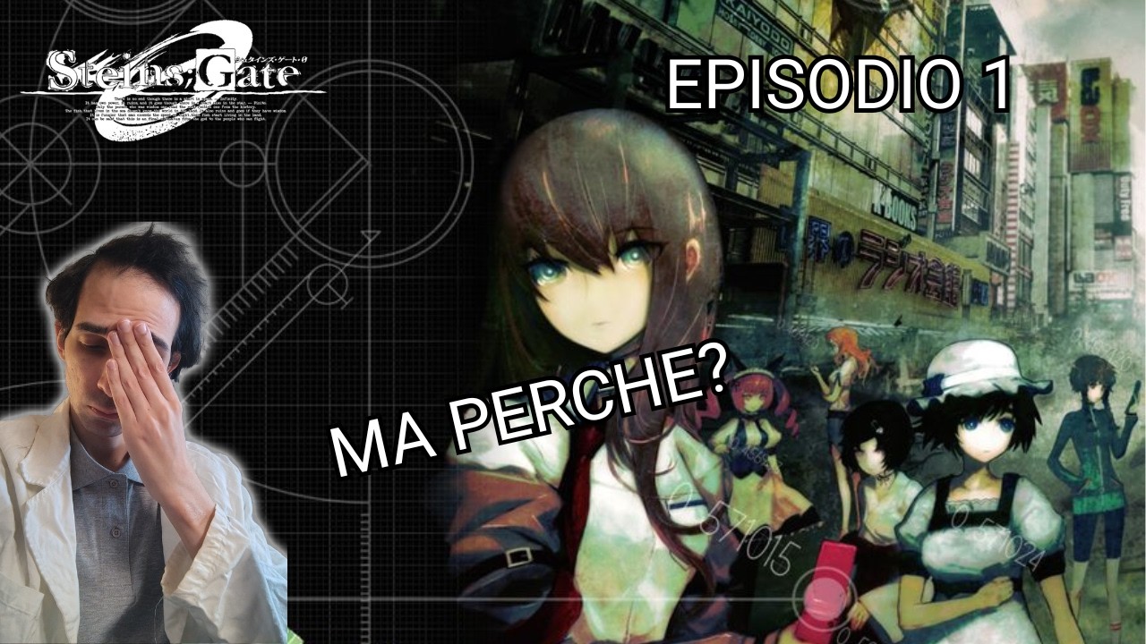 Steins;Gate EP 1  -SI PARTE BENE