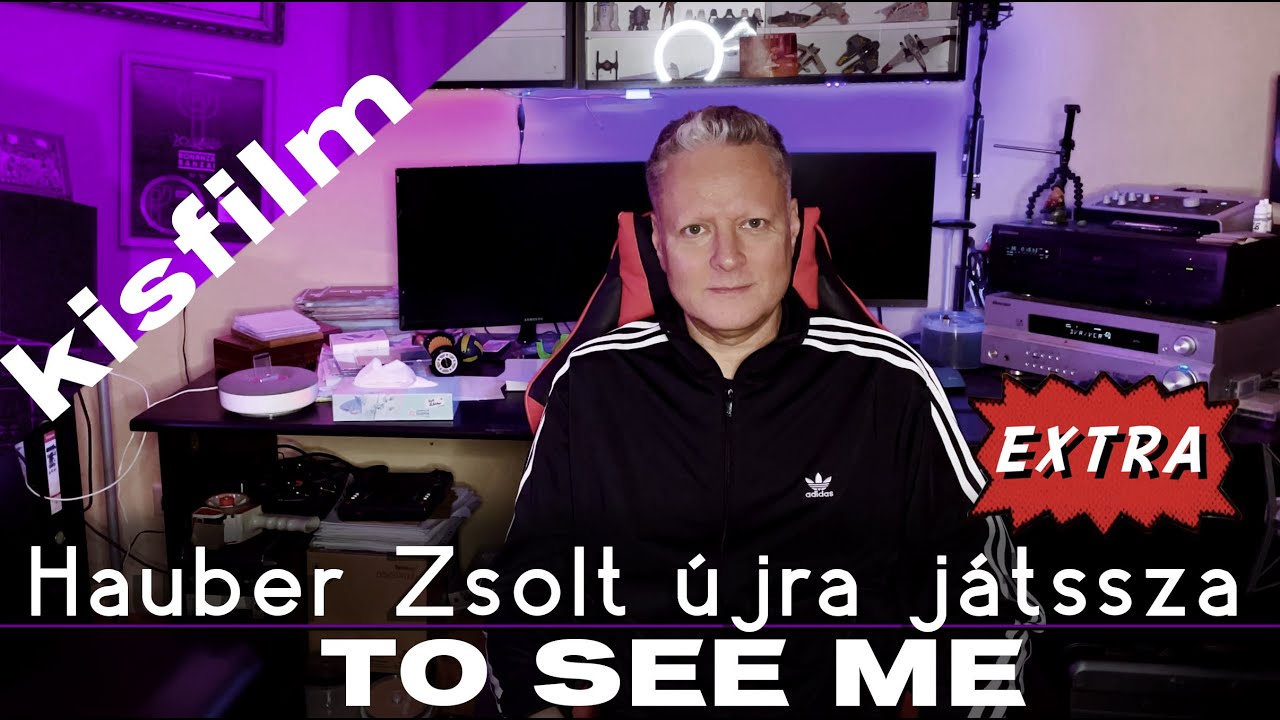 Hauber Zsolt újra játssza extra - To see me Kisfilm I Music video