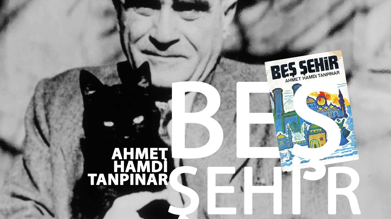 BEŞ ŞEHİR / AHMET HAMDİ TANPINAR