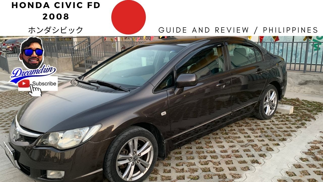 HONDA CIVIC FD 2008 QUICK REVIEW AND GUIDE | PHILIPPINES