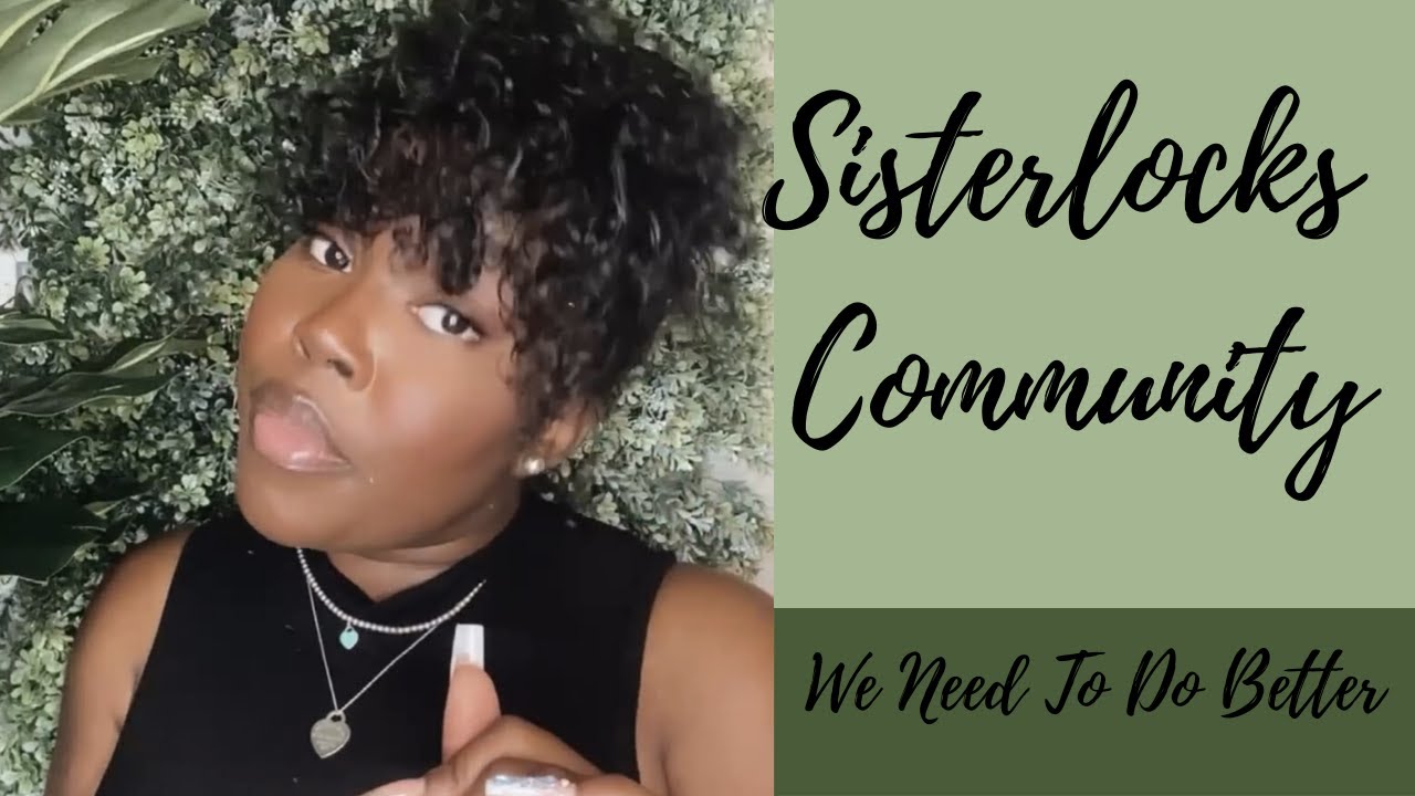 Sisterlocks Community... We Need To Do Better