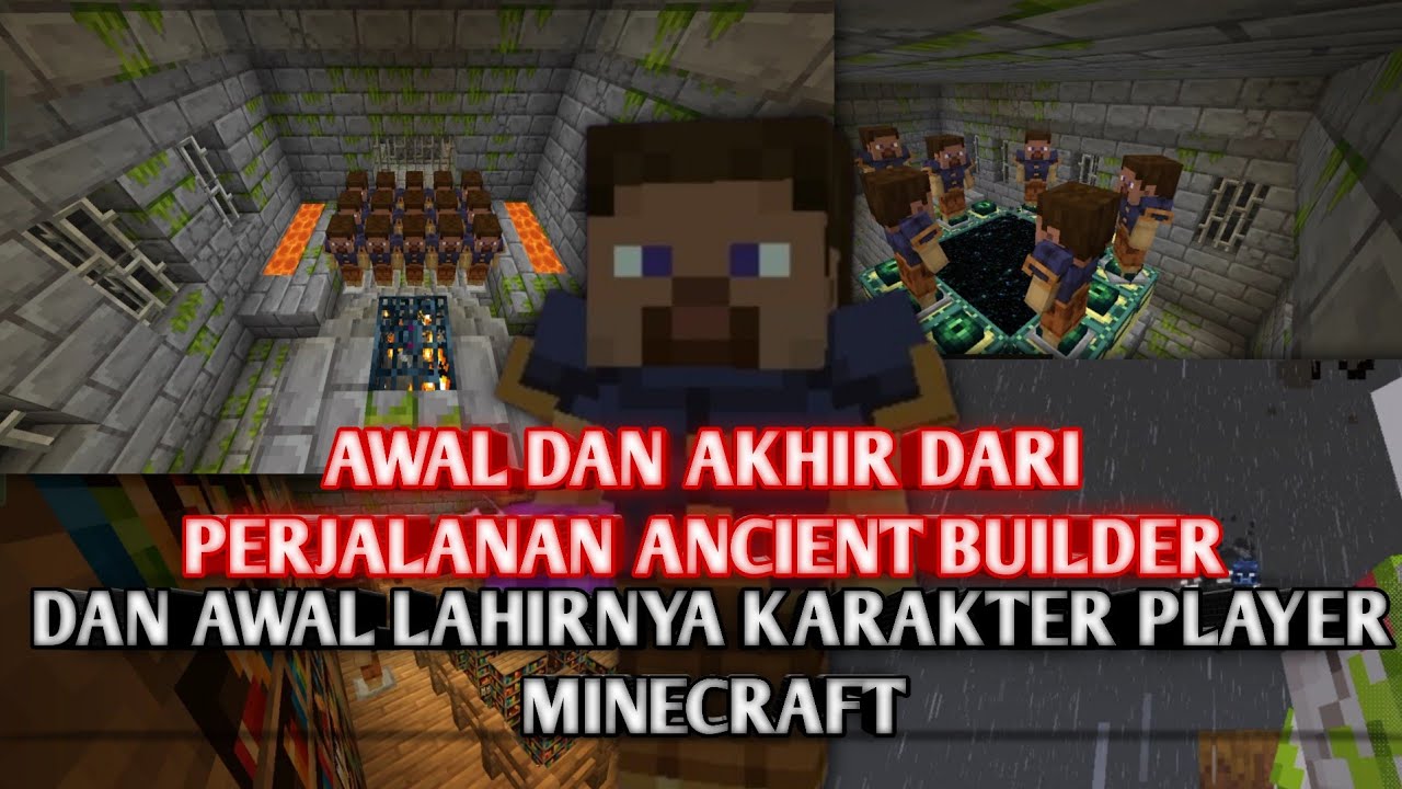 Awal dan akhir dari Ancient Builder beserta lahirnya karakter player di minecraft