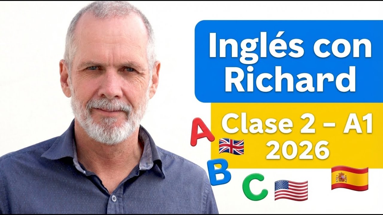 Inglés 2026 - Nivel Principiante (A1) - Clase 02